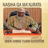 Nasiha Ga Ma'aurata -Guruntum MP3 on 9Apps