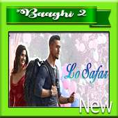 Lo Safar Song Baaghi 2