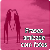Frases amizade com fotos icon