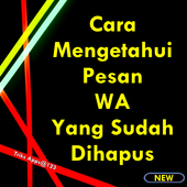 Cara Mudah Melihat Pesan WA Yang Terhapus icon