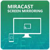 Miracast - Screen Mirroring on 9Apps