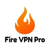 Fire VPN Pro - High Speed VPN
