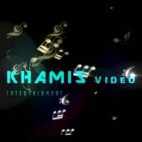 KHAMIS Video