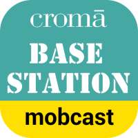 Croma Basestation MobCast on 9Apps