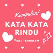 Kumpulan Kata Kata Rindu Terdalam