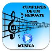 Melodia Cumplices De Resgate on 9Apps