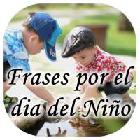 Frases por el dia del Niño