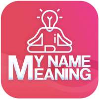 My Name Meaning - Name Meaning App