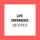 LIFE EXPERIENCE QUOTES IMAGES AND SAYINGS icon