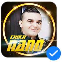 أغاني الشيخ نانو | Chikh Nano on 9Apps