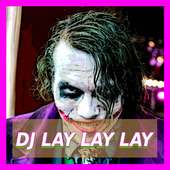 DJ Lay Lay Lay Remix Mp3 on 9Apps