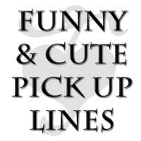 Funny&Cute Pick Up Lines Free