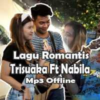 Lagu Romantis Trisuaka ft Nabila Suaka Offline on 9Apps