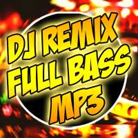 DJ Remix Full Bass Lengkap MP3 on 9Apps