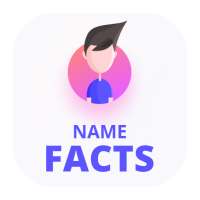 Your Name Facts - Name Meaning on 9Apps