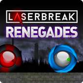 Laserbreak Renegades FREE