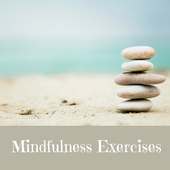 MINDFULNESS EXERCISES