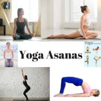 YOGA ASANAS - THE BENEFITS OF THESE POSES on 9Apps