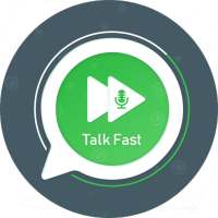 talk faster for whatsapp