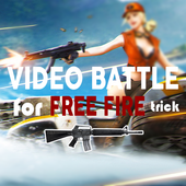 Video Battle for Free Fire Trick icon