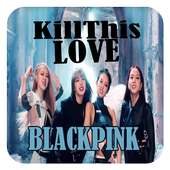 Blackpink - Kill This Love Mp3 on 9Apps