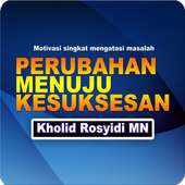 Kholid RMN Motivasi perubahan on 9Apps