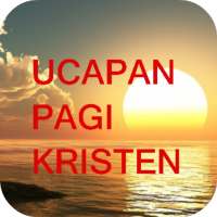 Ucapan Selamat Pagi Kristen on 9Apps