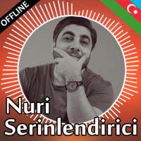 Nuri Serinlendirici mahnilar on 9Apps