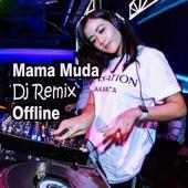 Mama Muda Dj Remix on 9Apps
