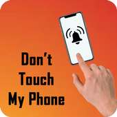 Don't Touch My Phone