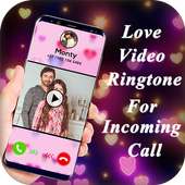 Love Video Ringtone for Incoming Call