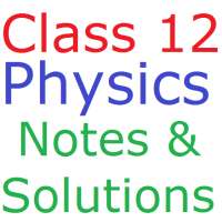 Class 12 Physics Notes And Solutions on 9Apps