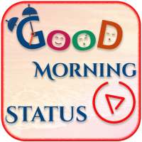 Good Morning Video Status - गुड मॉर्निंग
