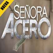La Señora Acero Gratis on 9Apps