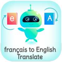 French - English Translator (Traducteur français) on 9Apps