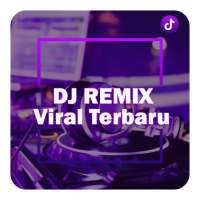 DJ Remix Viral Terbaru Full Bass Offline