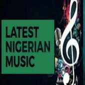 Latest Nigeria Music 2019 on 9Apps