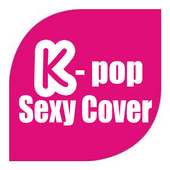 KPOP Sexy Cover