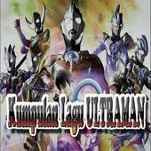 Kumpulan Lagu Ultraman Full Offline