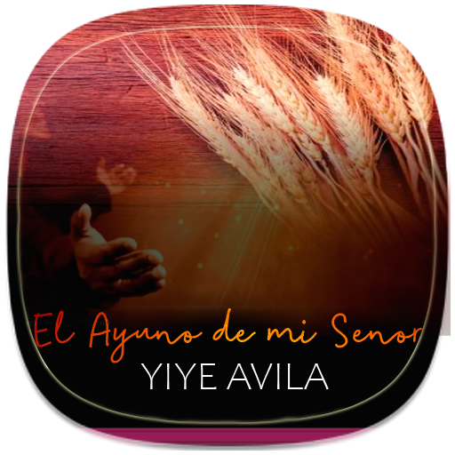 🙏🛐El Ayuno de Mi señor - Yiye Ávila♱⚡🍽️ icon
