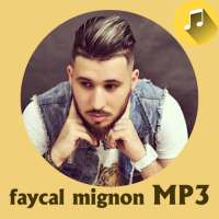 اغاني فيصل المينيون 2020 - faycal mignon on 9Apps