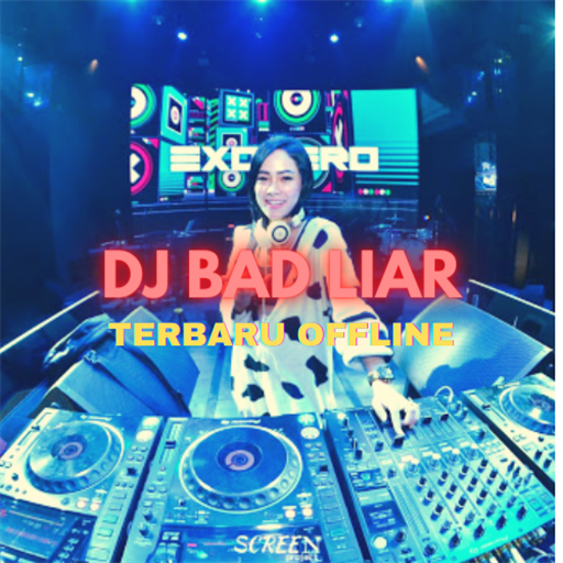 DJ Bad Liar Offline 2020 icon