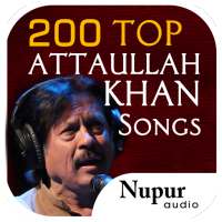 200 Top Attaullah Khan Songs