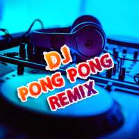 DJ Pong Pong Remix FULL BASS