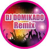 Dj Domikado Remix on 9Apps