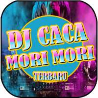 Dj Caca Mori Mori Terbaru