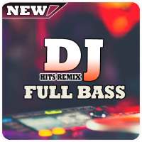 DJ Full Bass Remix - Offline