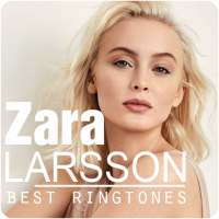 Zara Larsson - Best Ringtones