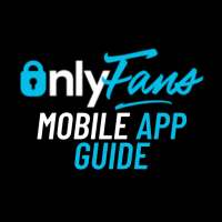 onlyfans mobile app GUIDE