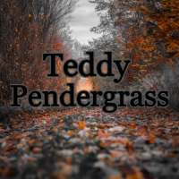 Teddy Pendergrass songs on 9Apps